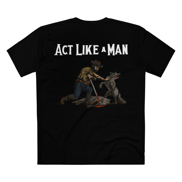 Act Like A Man Wolf T Shirt