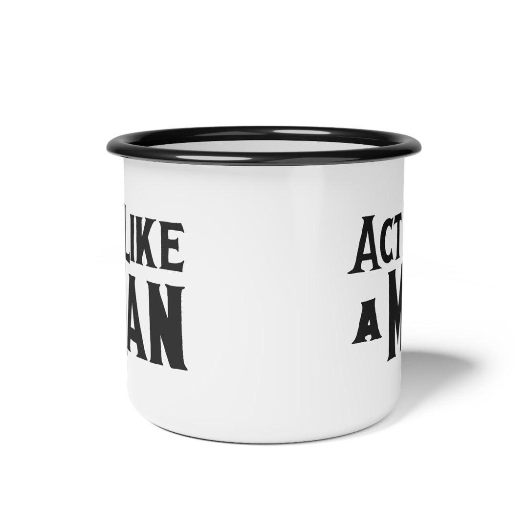 Act Like a Man Mug