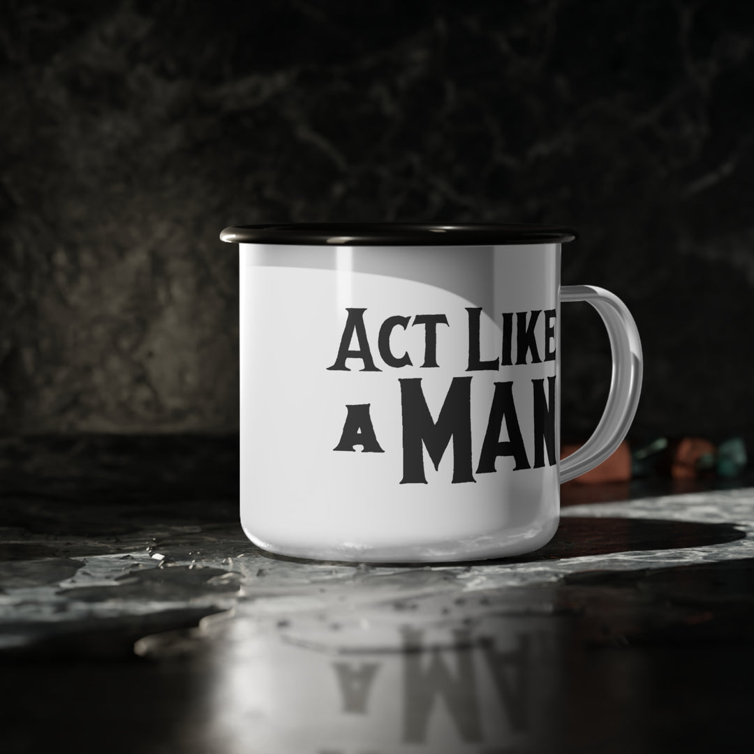 Act Like a Man Mug