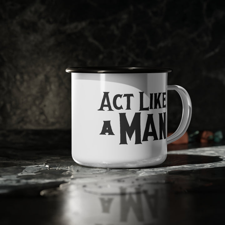 Act Like a Man Mug