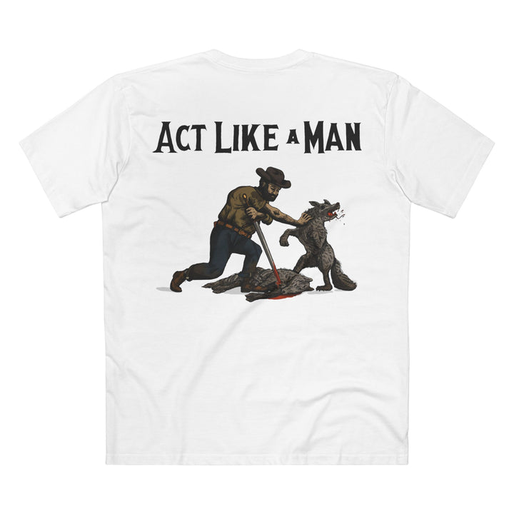 Act Like A Man Wolf T Shirt