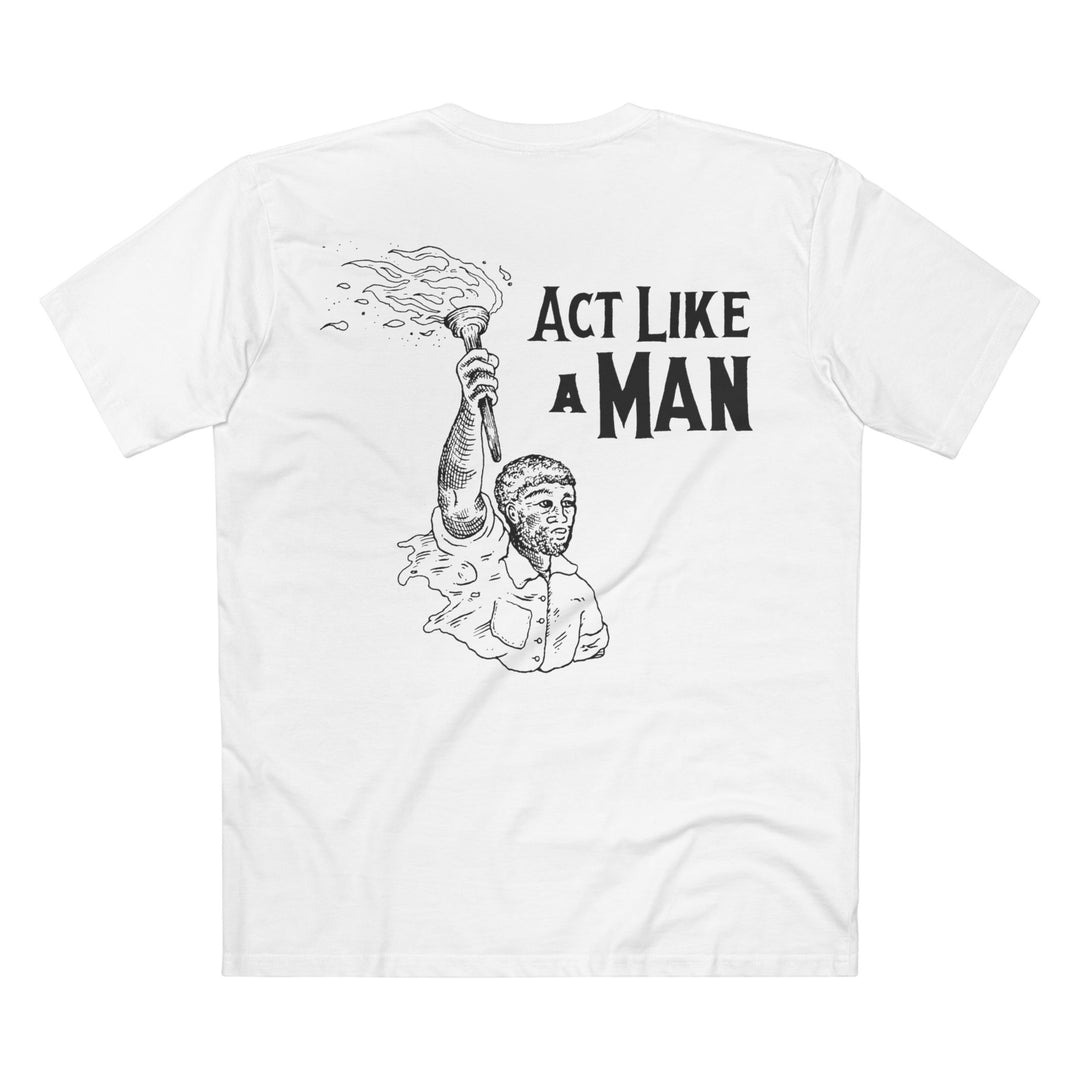 Act Like A Man T Shirt