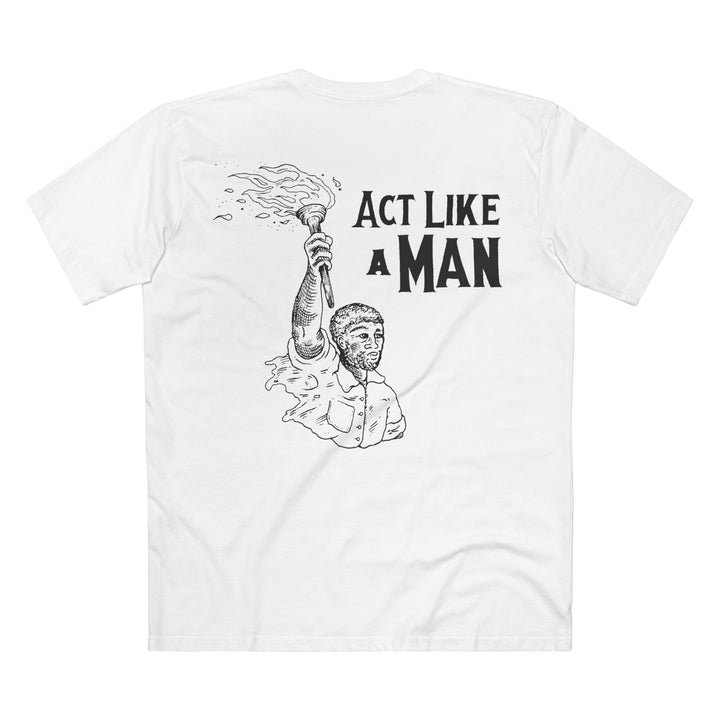 Act Like A Man T Shirt