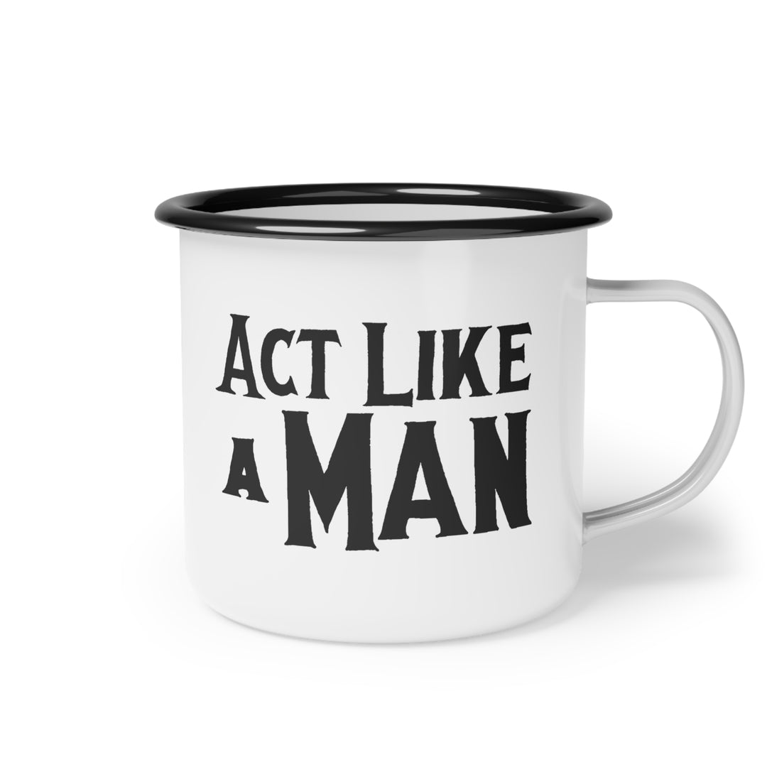 Act Like a Man Mug