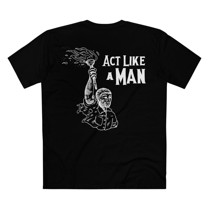 Act Like A Man T Shirt